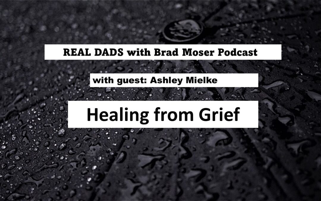 Healing from Grief with guest Ashley Mielke