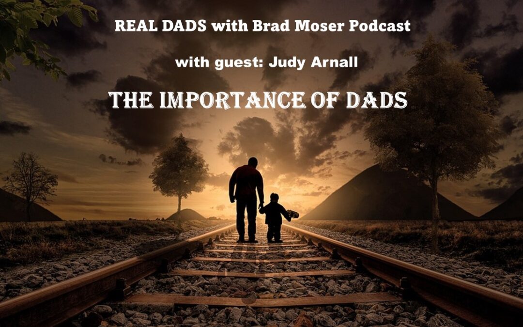 The Importance of Dads, with guest Judy Arnall